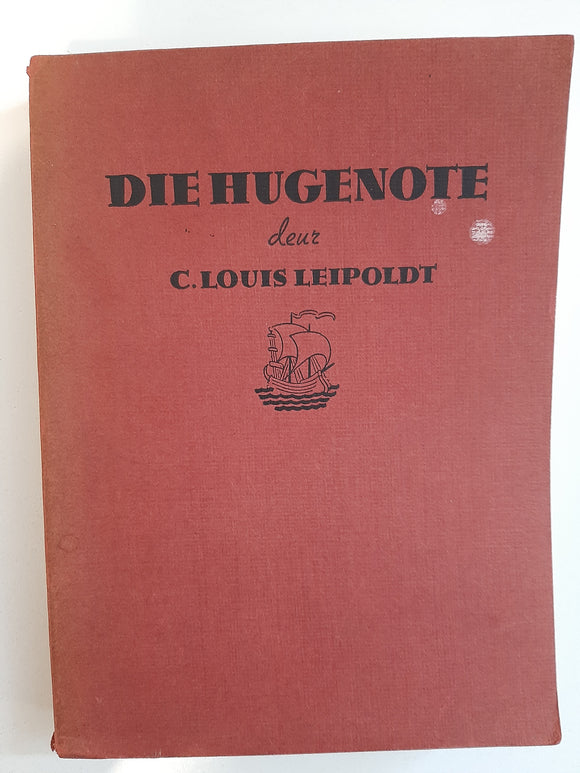 Die Hugenote by C Louis Leipoldt