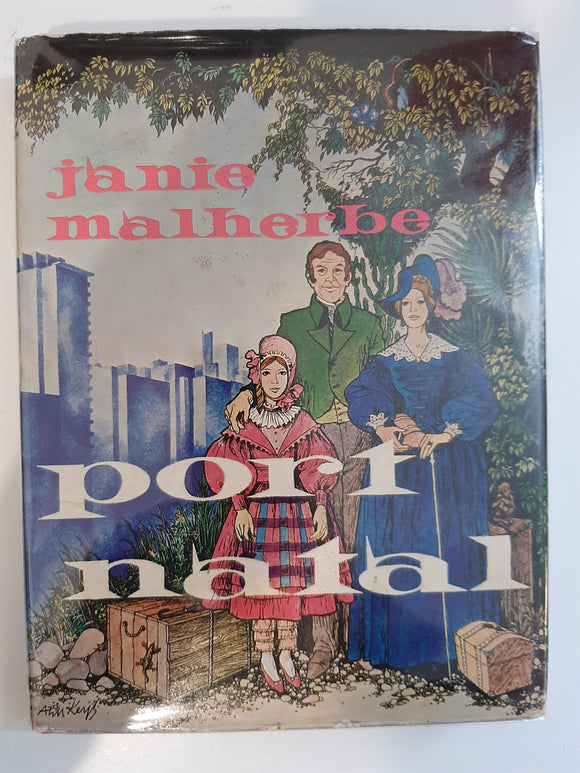 Port Natal, a Pioneer Story by Janie Malherbe