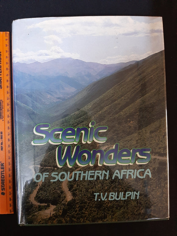 Scenic wonders of Southern Africa (The Heritage of Africa series) by Bulpin, Thomas Victor
