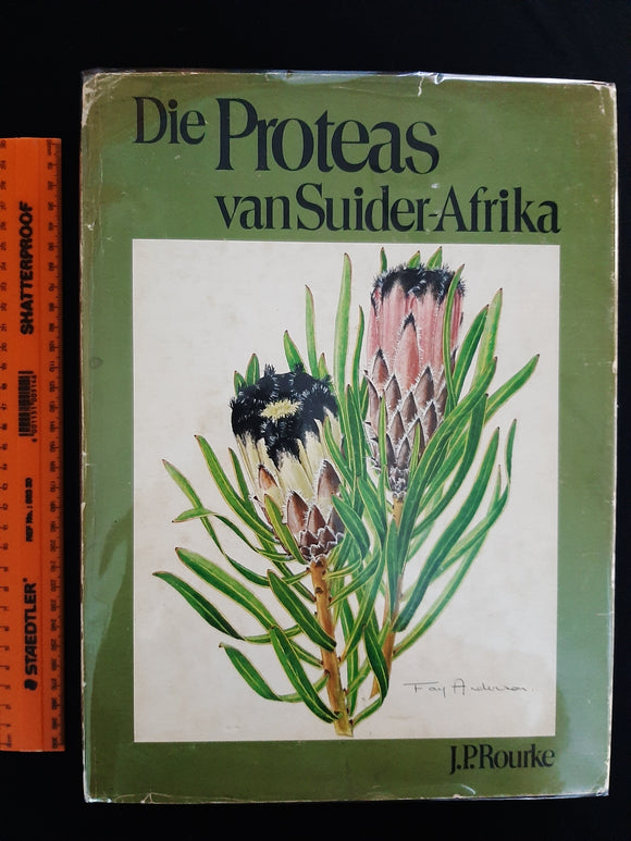 Die Proteas Van Suider-Afrika by Rourke, John P.