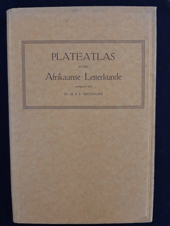 Plateatlas by die Afrikaanse Letterkunde Dr. M.S.B. Kritzinger (samesteller)