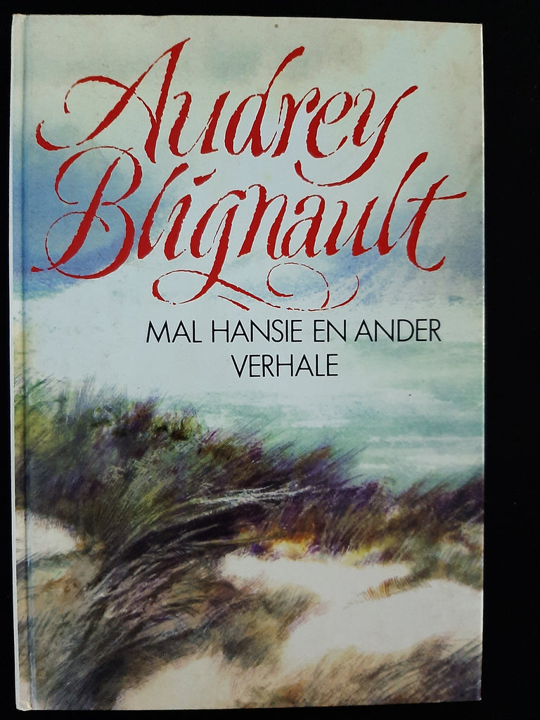 Mal Hansie en ander Verhale by Audrey Blignault