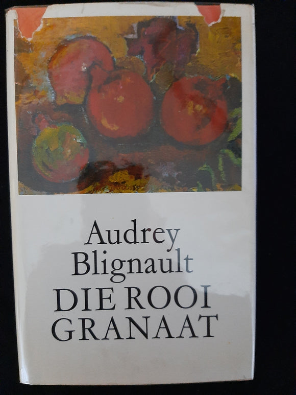 Die Rooi Granaat by Audrey Blignault