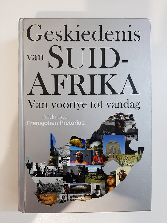 Geskiedenis van Suid-Afrika-Van voortye tot vandag - Redakteur Fransjohan Pretorius