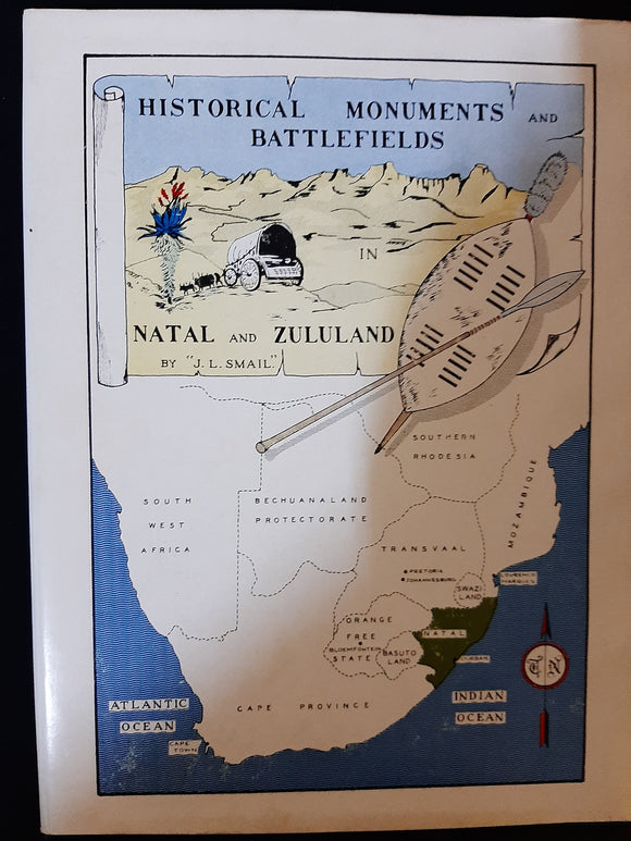 Historical Monuments and Battlefields in Natal & Zululand by JL Smail
