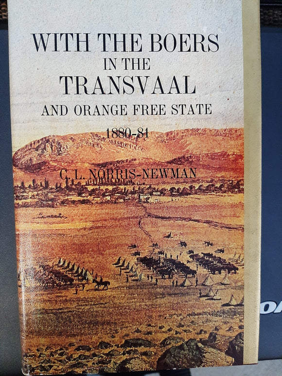 With the Boers in the Transvaal and Orange Free State in 1880-81 (Africana reprint library) by Newman, Charles L. Norris