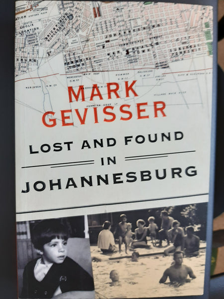 Lost and Found in Johannesburg by Gevisser, Mark