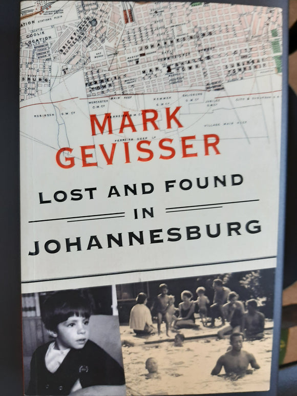 Lost and Found in Johannesburg by Gevisser, Mark