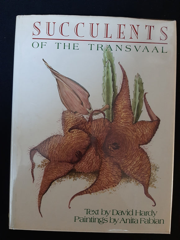 Succulents of the Transvaal by Hardy, David and paintings by Fabian, Anita