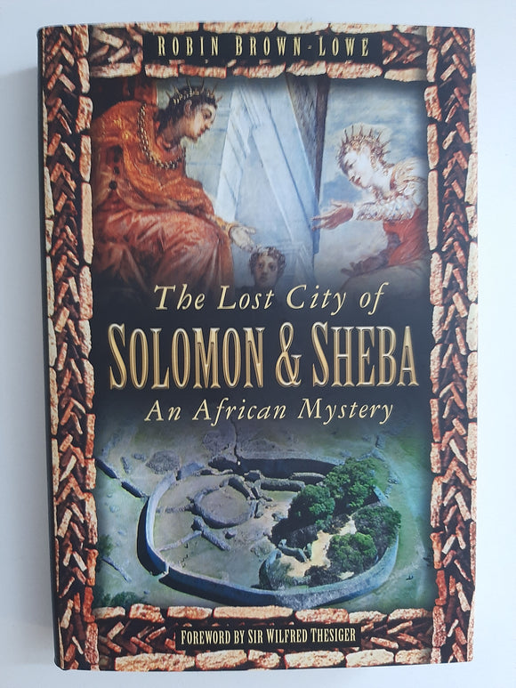 The Lost City of Solomon and Sheba: An African Mystery by Brown-Lowe, Robin