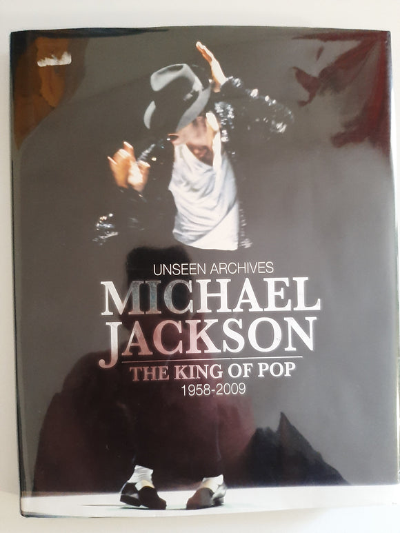 Michael Jackson: The King of Pop : 1958-2009 by Hill, Tim