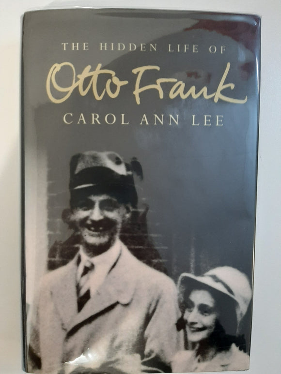 The Hidden Life Of Otto Frank. by Lee, Carol Ann