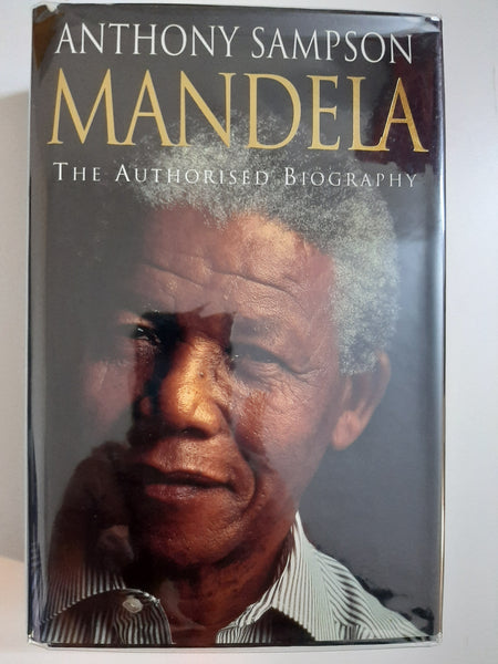 Mandela : The Authorised Biography by Anthony Sampson