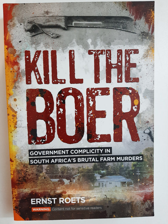 Kill the Boer by Ernst Roets
