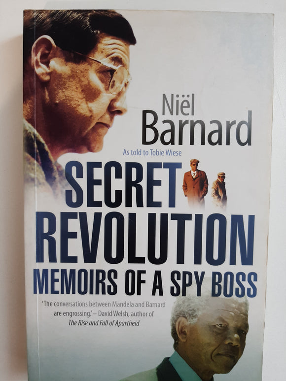 Secret revolution: Memoirs of a spy boss by Barnard, Niel
