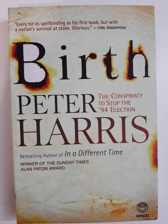 Birth: The Conspiracy to Stop the '94 Election by Harris, Peter