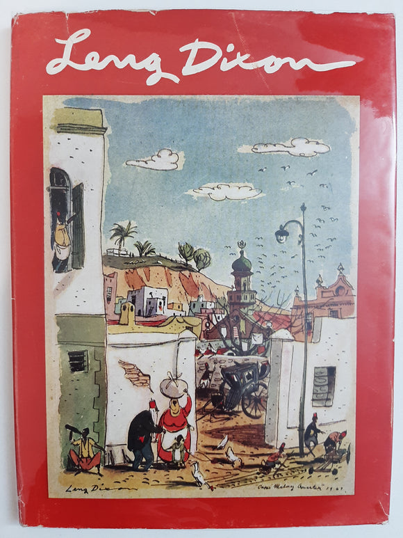 Leng Dixon - Malay and Cape Sketches(1916 - 1968) with an Introduction by Ruth Prowse.
