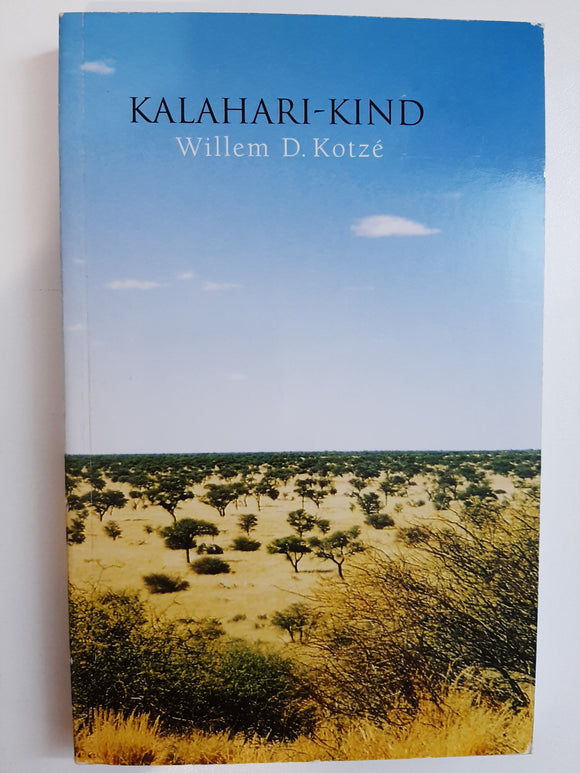 Kalahari-Kind (Afrikaans Edition) by Kotze, Willem D