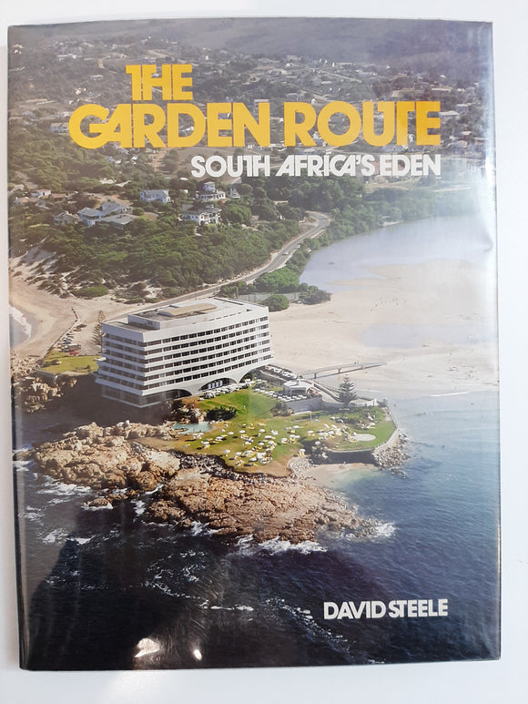 The Garden Route South Africa's Eden by David Steele