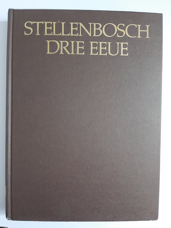 Stellenbosch Drie Eeue : amptelike gedenkboek