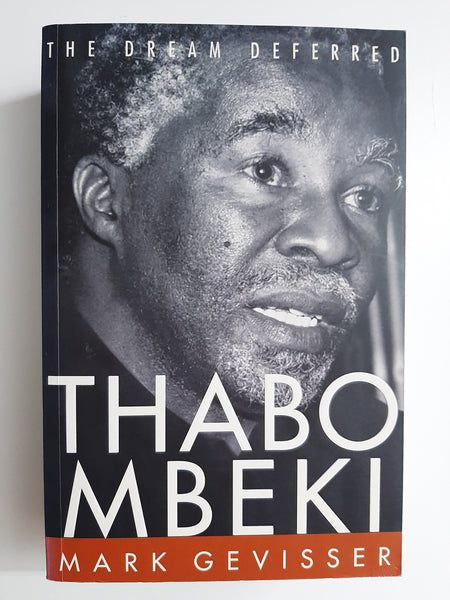 Thabo Mbeki The Dream Deferred by Gevisser, Mark