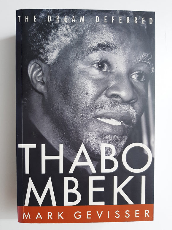 Thabo Mbeki The Dream Deferred by Gevisser, Mark