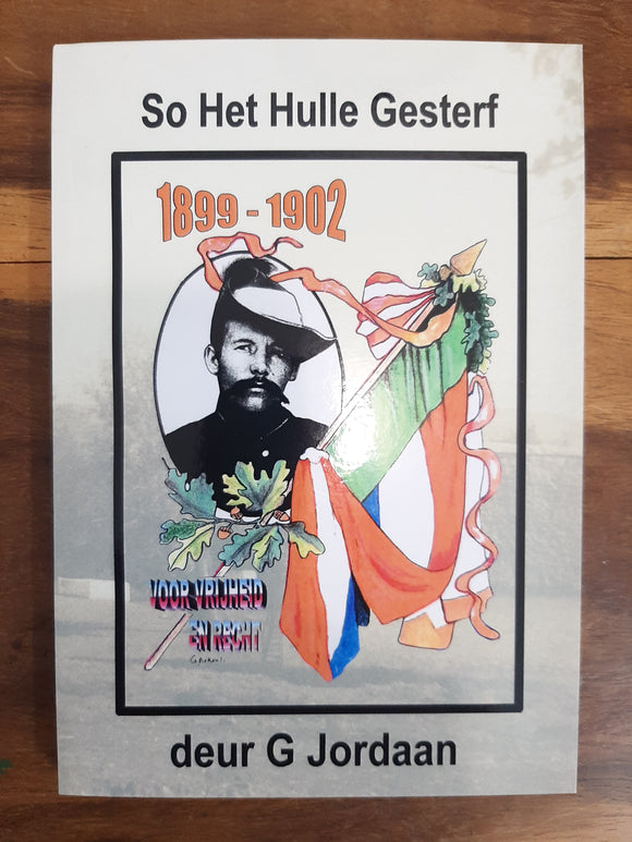 So Het Hulle Gesterf! by G Jordaan. (Afrikaans text)