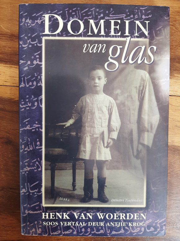 Domein Van Glas: Soos Vertaal Deur Antjie Krog (Afrikaans Edition) by Van Woerden, Henk