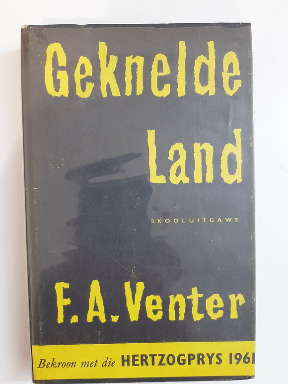 Geknelde Land by FA Venter