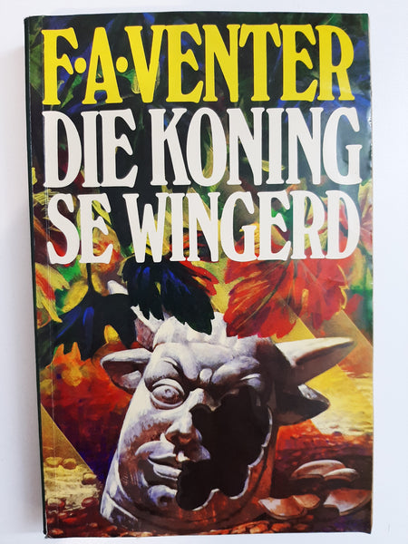Die Koning se Wingerd by FA Venter.