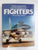 The Illustrated History of Fighters by Gunston, Bill