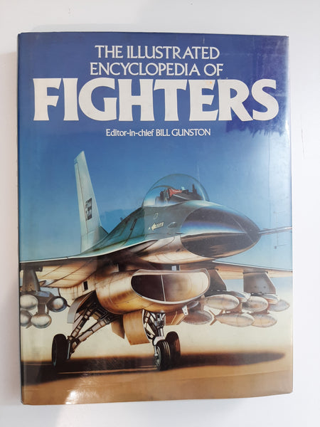 The Illustrated History of Fighters by Gunston, Bill