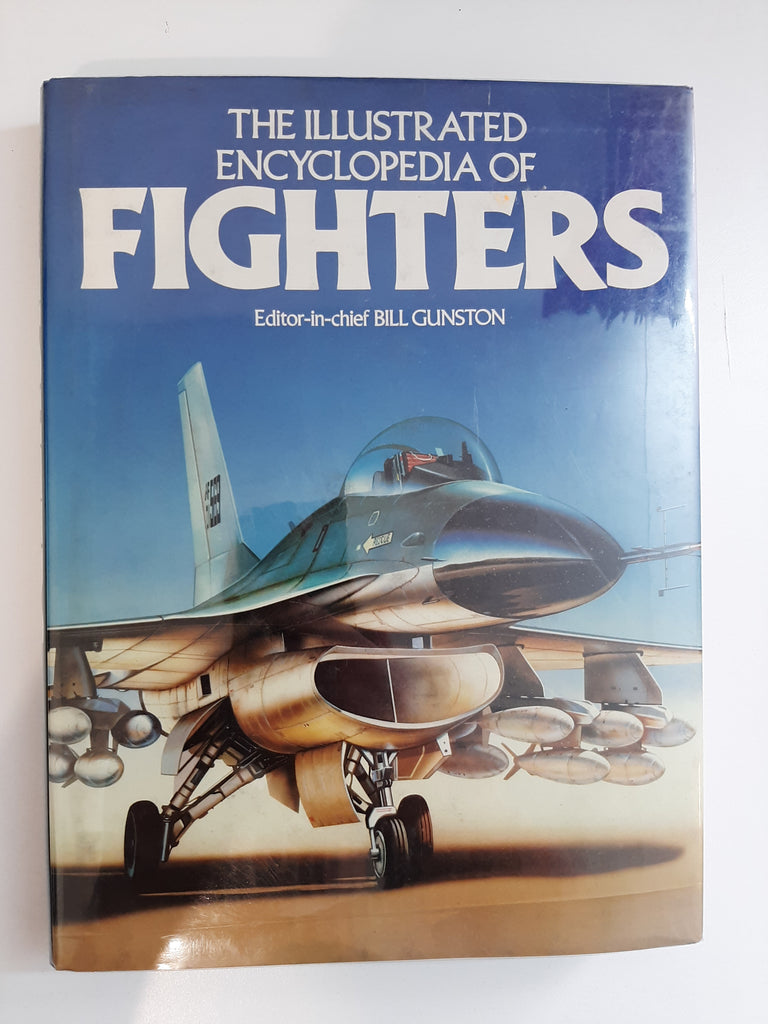 The Illustrated History of Fighters by Gunston, Bill