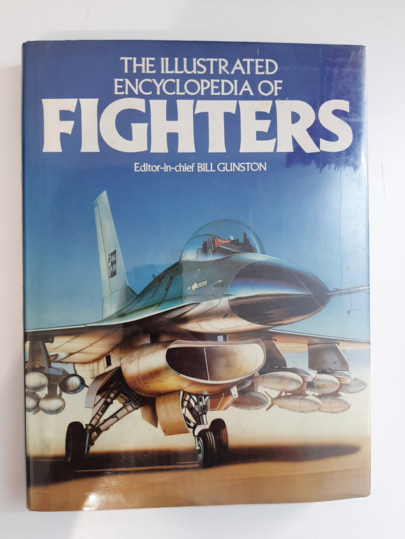 The Illustrated History of Fighters by Gunston, Bill