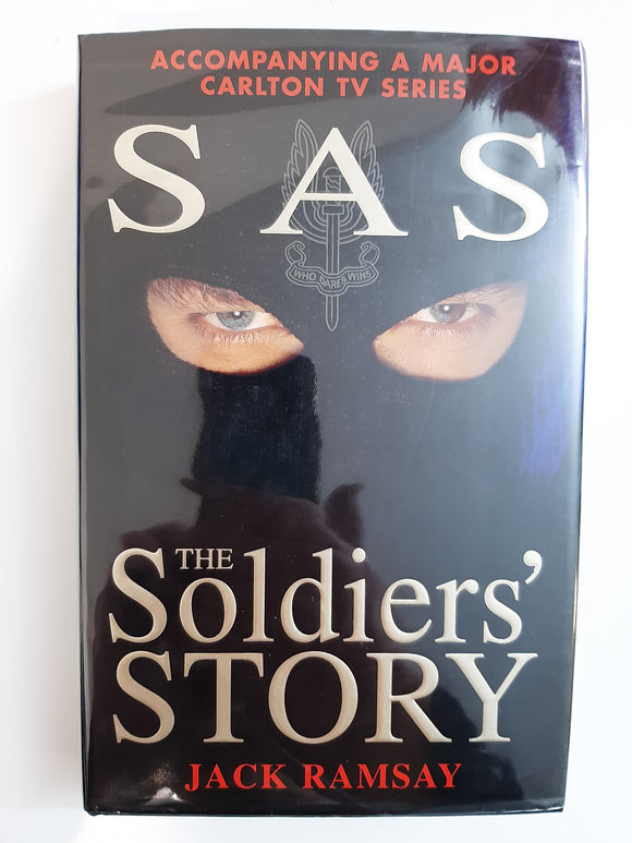 The Soldiers Story: Tales from Within the SAS by Ramsay, Jack