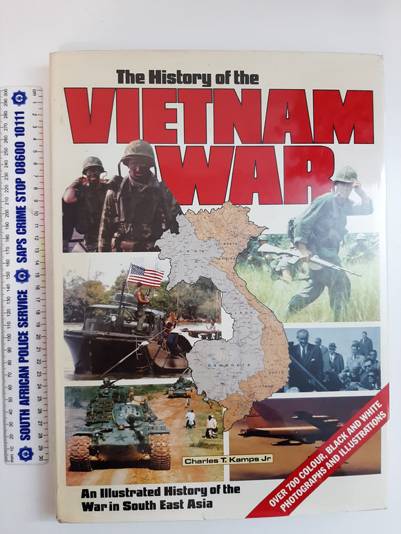 The Vietnam War- An Illustrated History of the Conflict in Southeast Asia by Charles T. Kamps