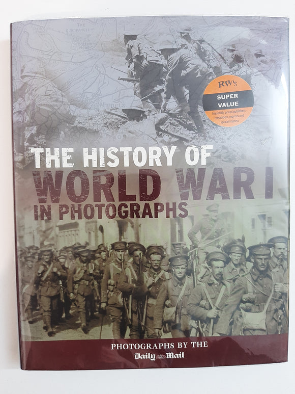 The History of World War I in Photographs by R. Hamilton