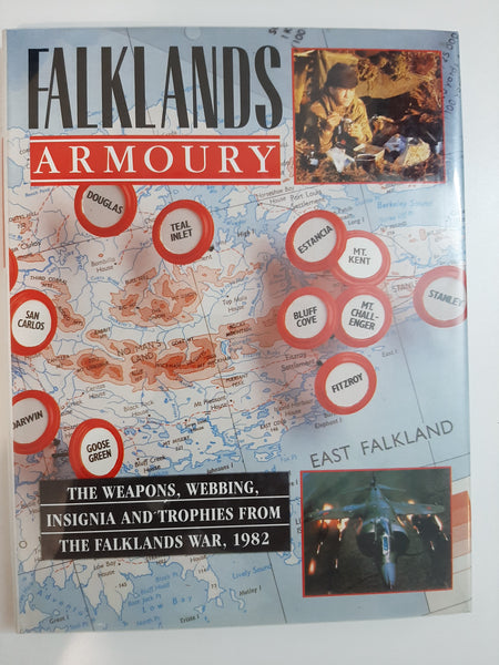 Falklands Armoury: The Weapons, Webbing, Insignia and Trophies from the Falklands War, 1982