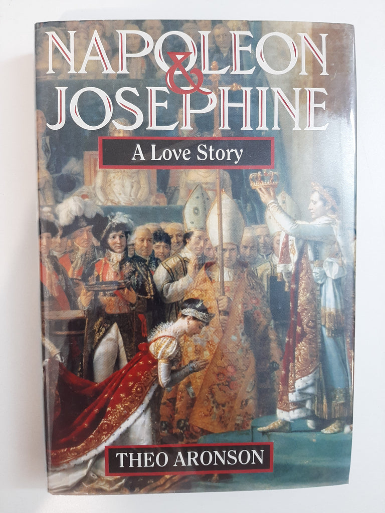 Napoleon and Josephine: A Love Story by Aronson, Theo