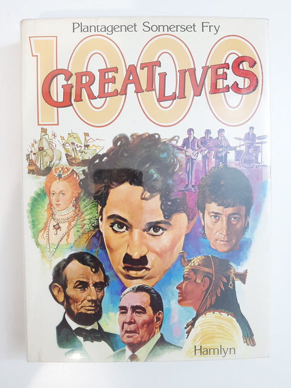 1000 Great Lives by Plantagenet Somerset Fry