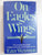 On Eagles' wings: The personal story of the leading Commander of the Israeli Air Force by Weizman, Ezer