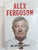Alex Ferguson: My Autobiography by Ferguson, Sir Alex