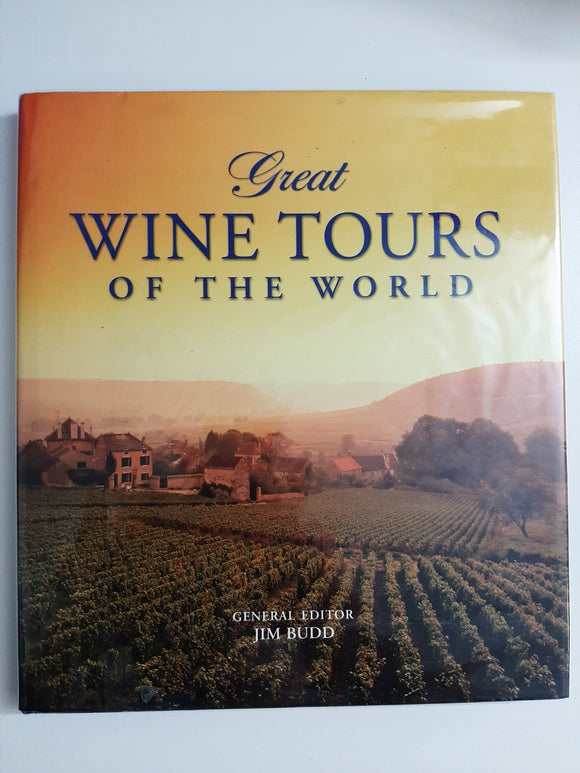 Great Wine Tours of the World by Budd, Jim