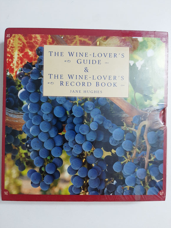 The Wine-Lover's Guide & The Wine-Lover's Record Book by Hughes, Jane