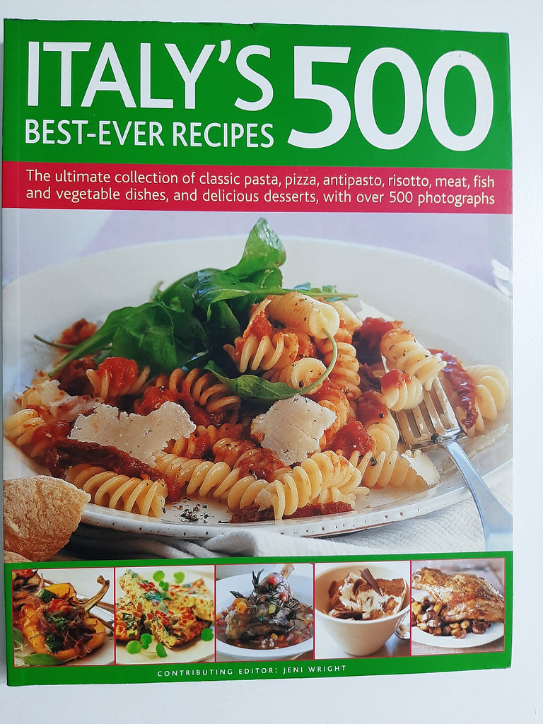 Italy's 500 Best-ever Recipes by Jeni Weight