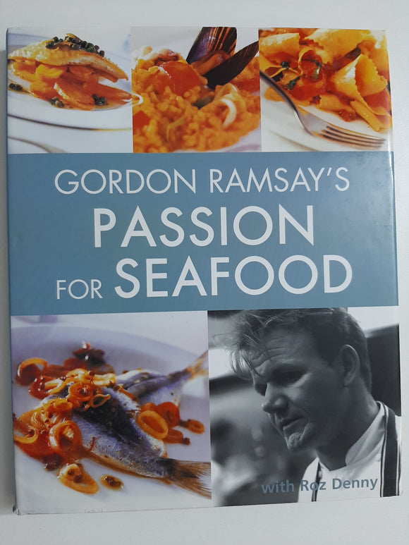 Gordon Ramsay's Passion for Seafood by Gordon Ramsay With Roz Denny