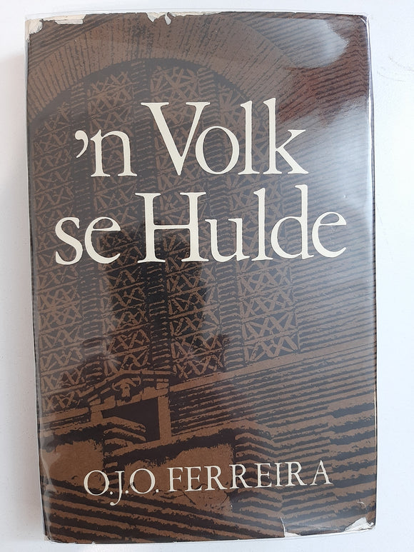 'n Volk Se Hulde. Die Geskiedenis Van Die Sentrale Volksmonumentekomitee by Ferreira, O.J.O