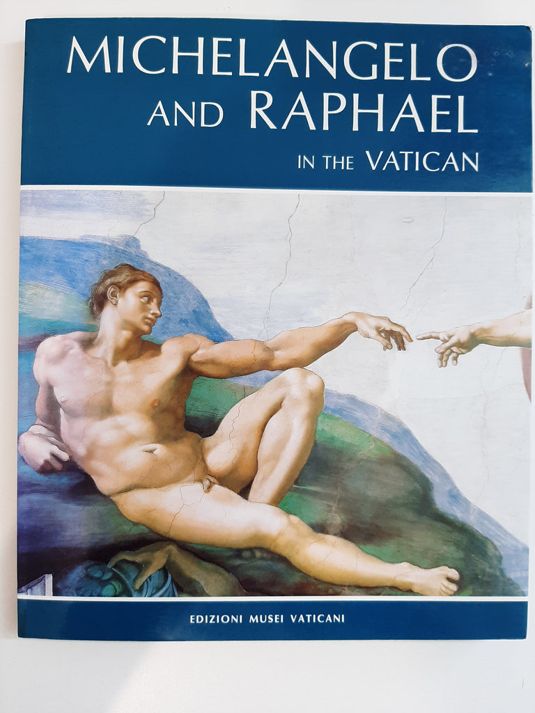 Michelangelo and Raphael in the Vatican: With Botticelli-Perugino-Signorelli-Ghirlandaio and Rosselli by Graziano, A.; Mancinelli, F.; Rossi, F.