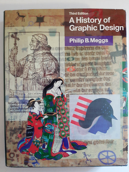 A History of Graphic Design by Meggs, Philip B.