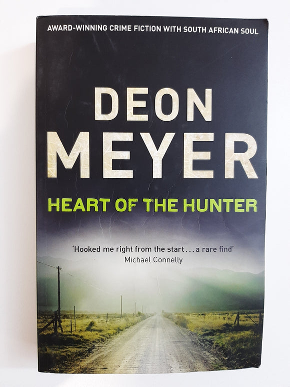 Heart Of The Hunter by Meyer, Deon